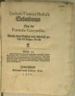 18. Doctoris Tilemani Heshusij Bekandtnus von der Formula Concordiae Wieder das Gottlos vnd lesterlich gedicht des falschen Brieffs [...] Heinrichstadt, Gedruckt durch Cunrad Horn, 1578.